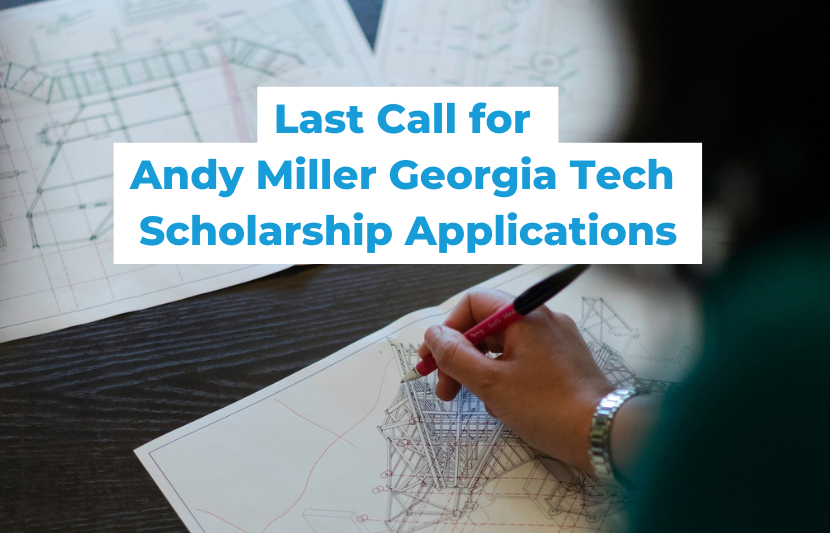 Last Call for Andy Miller Georgia Tech Scholarship Applications