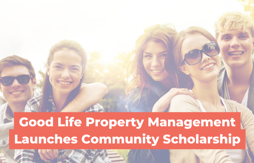 Good Life Property Management Launches Community Scholarship