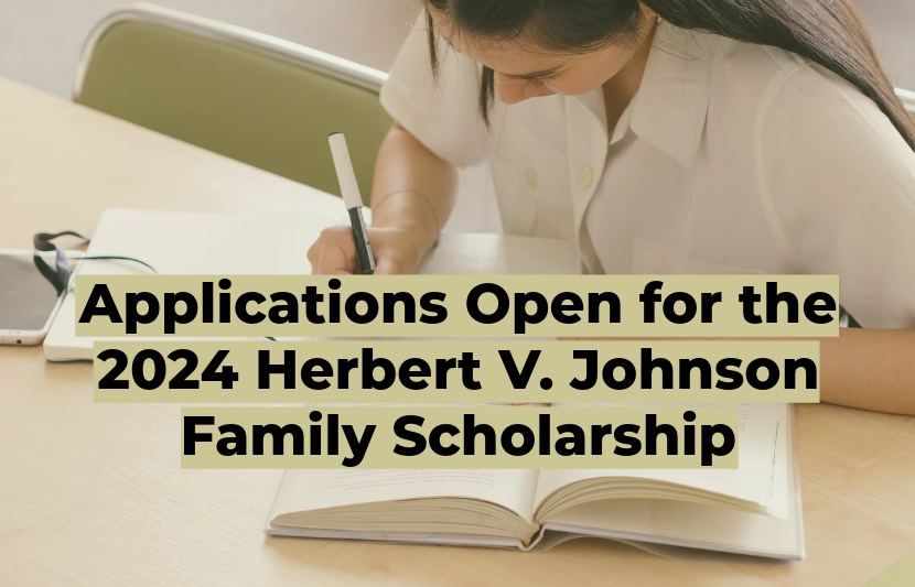 Applications Open for the 2024 Herbert V. Johnson Family Scholarship