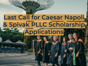 Last Call for Caesar Napoli & Spivak PLLC Scholarship Applications