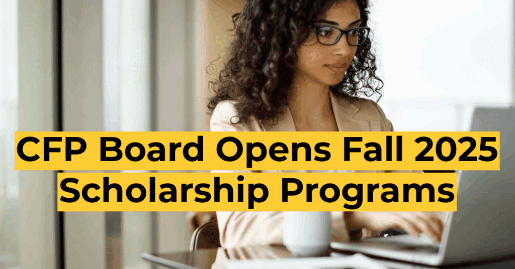 CFP Board Opens Fall 2025 Scholarship Programs - TUN