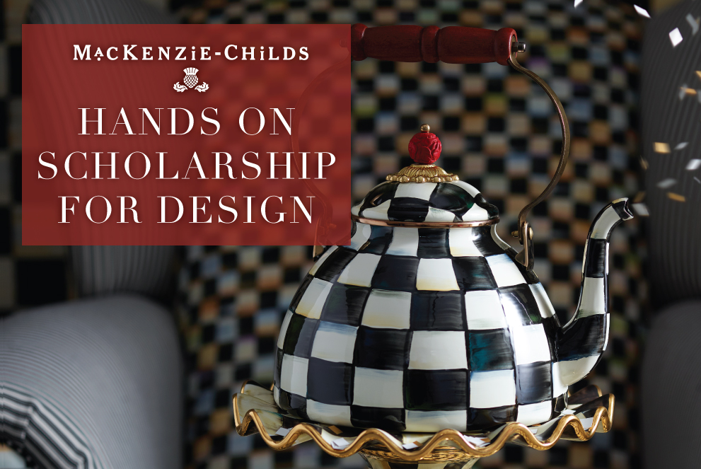 MacKenzie-Childs Hands On Scholarship for Design