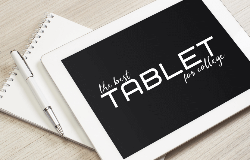 Best Tablet for College