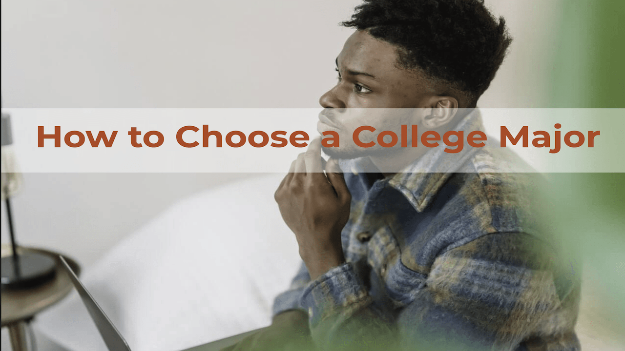 How to Choose a College Major