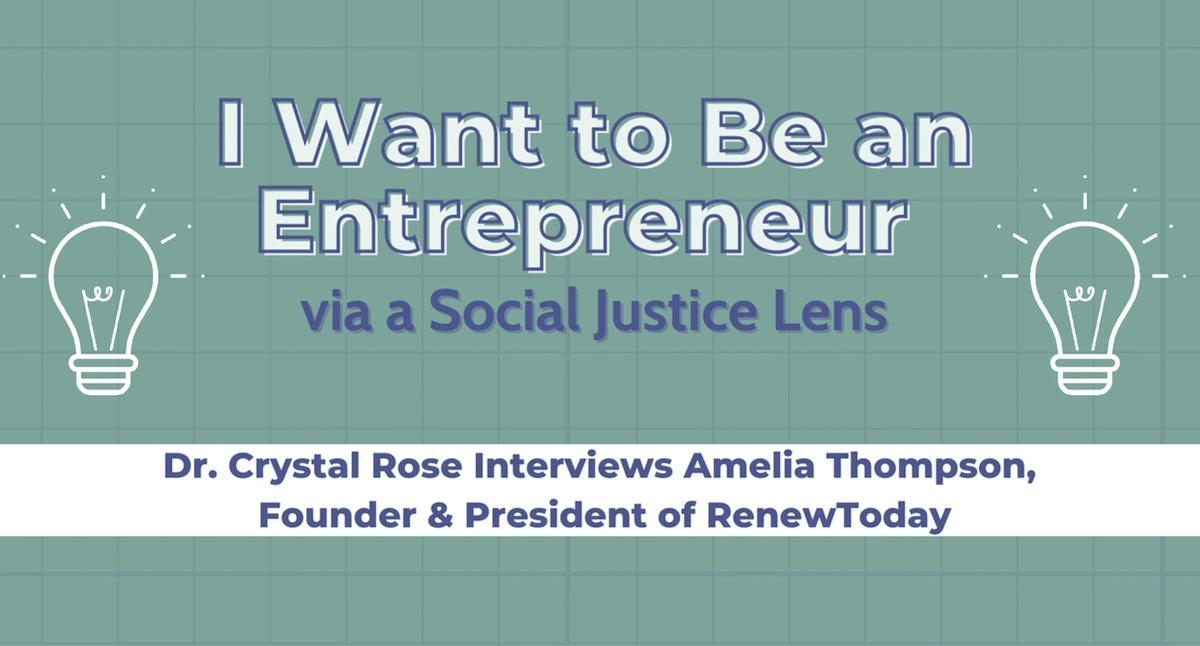 I Want to be an Entrepreneur via a Social Justice Lens
