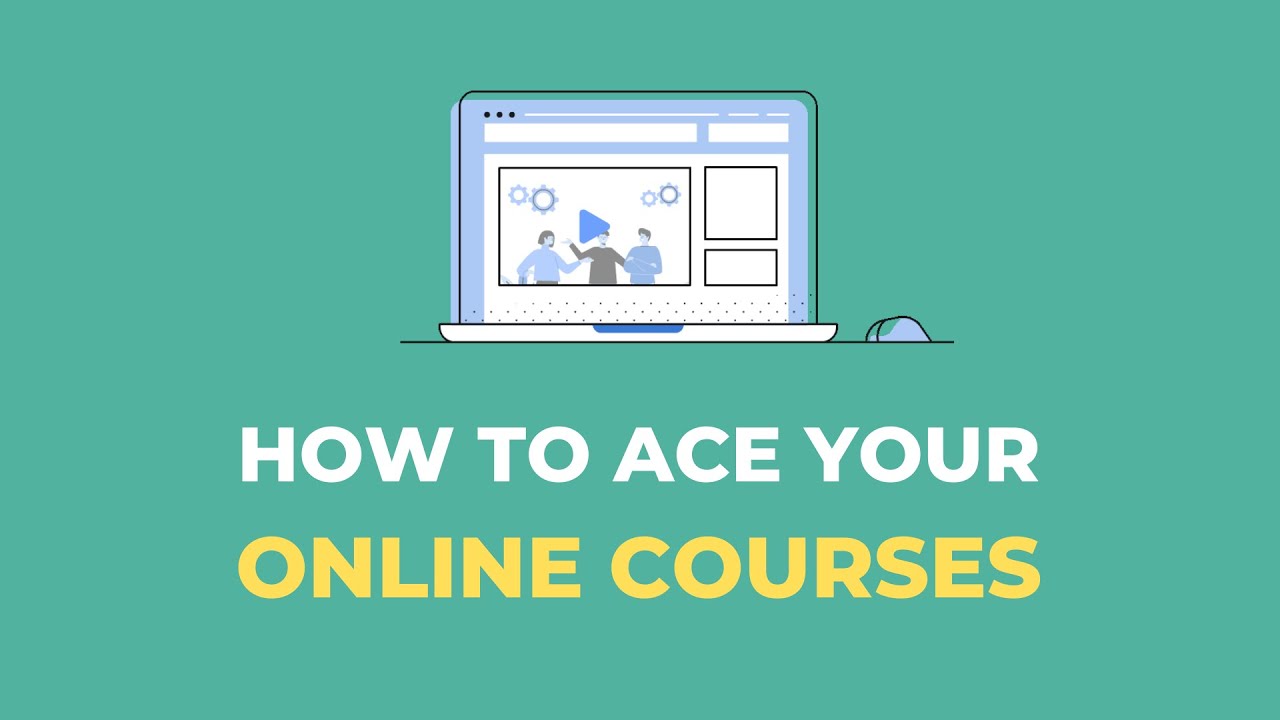 How to Ace Your Online Courses
